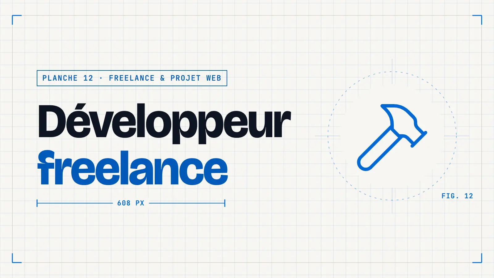 Planche technique « Développeur freelance » avec une icône de marteau, couverture d’un article de la thématique Freelance & projet web